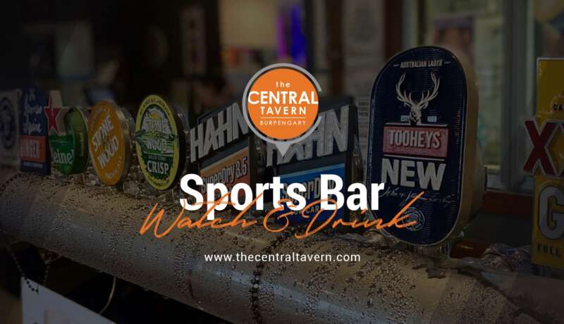The Central Tavern Burpengary | Sports Bar